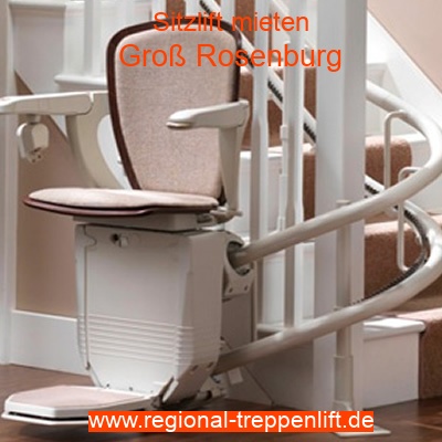 Sitzlift mieten in Gro Rosenburg